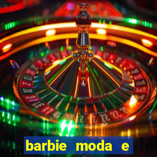 barbie moda e magia boneca